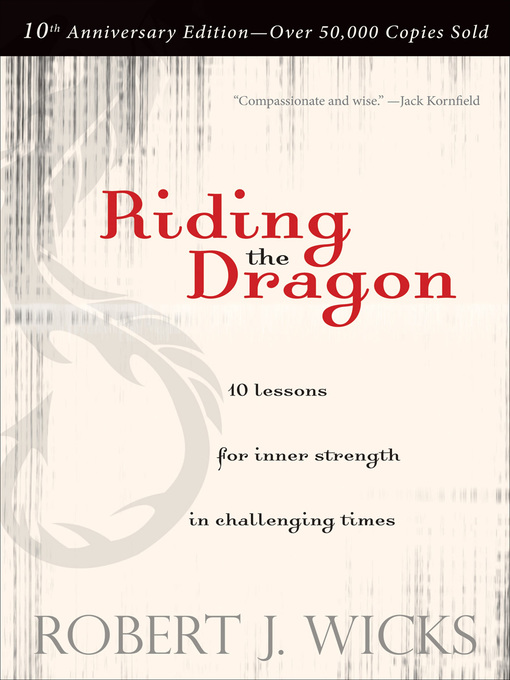 Title details for Riding the Dragon by Robert J. Wicks - Available